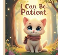 I Can Be Patient - learning to wait with calm and trust