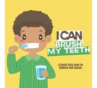 I Can Brush My Teeth: A Social Story Book for Children with Autism - African American Boy