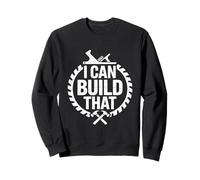 I Can Build That Sculpture sur bois Travail du bois Travail du bois Sweatshirt