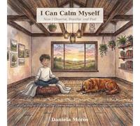 I Can Calm Myself (+7): Now I Observe, Breathe, and Feel (Boy Edition)