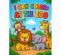 I Can Color: At the Zoo