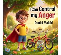 I Can Control my Anger: A Children's Book About Anger Management, Emotional Regulation, and Dealing with Big Feelings (Social Emotional Learning Skills for Kids)