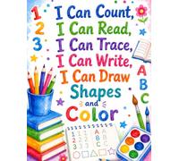 I Can Count, I Can Read, I Can Trace, I Can Write, I Can Draw Shapes and Color.: A Preschool Learning Workbook with Counting, Early Reading, Tracing, ... / ABC Letter Tracing Number Tracing and words