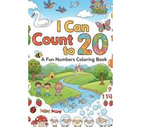 I Can Count to 20: A Fun Numbers Coloring Book