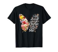I Can Do All Things Through Christ Mignon Fleur Papillon Art T-Shirt