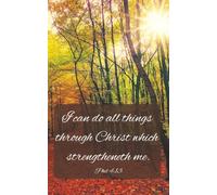 I Can Do All Things Through Christ Which Strengtheneth Me: An Inspirational Christian Notebook for Prayer, Reflection, Bible Study, Sermon Notes, ... Writing. 5x8, College Ruled, 108 Pages.