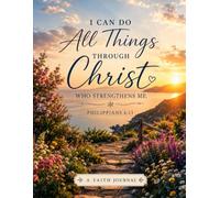 I Can Do All things Through Christ Who Strengthens Me : Philippians 4:13 with Be Still And Know That I am GOD, Psalms 46:10