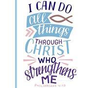 I CAN DO ALL THINGS THROUGHT CHRIST: Daily Devotional for Kids Ages 6 - 12 ~Morning & Evening Prayer~ (Excellent for Kids & Parents Family Time Bible Study, 8.5x11)