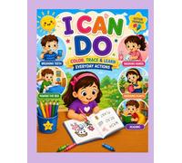I Can Do: Color, Trace & Learn Everyday Actions for Toddlers & Preschoolers
