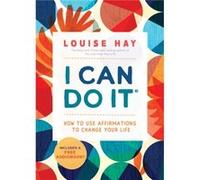 I Can Do It How to Use Affirmations to Change Your Life by Louise L Hay Louise L Hay (Auteur)