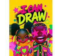 I Can Draw: 30 Step-by-Step Drawings for Kids Ages 6 and Up with Big Practice Pages, Drawing Prompts and a Finish Certificate