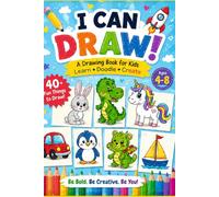 I CAN DRAW!: A Step-by-Step Drawing Adventure for Kid