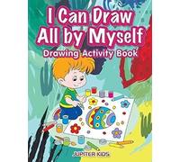 I Can Draw All By Myself Drawing Activity Book