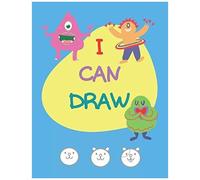 I Can Draw: I Can Draw, Easy Step-By-Step Drawings For Kids,8.5*11 Inches ,28 Pages