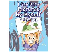 I Can Draw Pictures By Myself Activity Book
