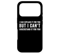 I Can Explain It for You But I Can't Understand it for You Coque pour iPhone 17 Pro