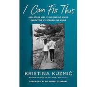 Kristina Kuzmic – I Can Fix This – Relié