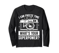 I Can Freeze Time Whats Your Superpower Photographie Amusante Manche Longue