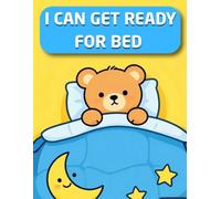 I CAN GET READY FOR BED: A Bold & Easy Coloring Book for Toddlers