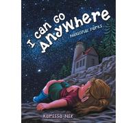 I Can Go Anywhere: National Parks