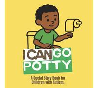 I Can Go Potty: A Social Story Book for Children with Autism - Boy