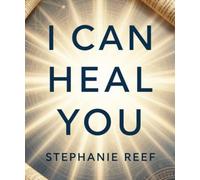 I CAN HEAL YOU