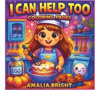 I can help too - Coloring Book for kids aged 4-7: I Help at Home! Fun Coloring Scenes for preschool children.