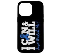 I Can & I Will Beat Colon Cancer Warrior Just Watch Me Coque pour iPhone 14 Pro Max