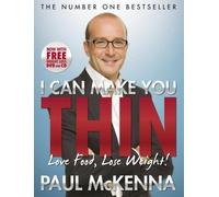 I Can Make You Thin - Love Food, Lose Weight: New Full Colour Edition (includes free DVD and CD) by McKenna, Paul (2010) Paperback