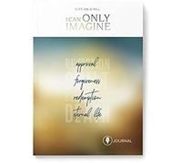 I Can Only Imagine: Journal