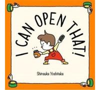 I Can Open That by Shinsuke Yoshitake Shinsuke Yoshitake (Auteur)