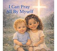 I Can Pray All By Myself