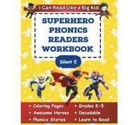 I Can Read Like a Big Kid Superhero Phonics Readers Workbook:: Silent E