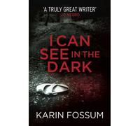 I Can See in the Dark by Karin Fossum Paperback Book Karin Fossum (Auteur)