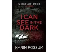 I Can See in the Dark