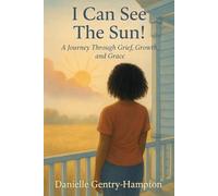 I Can See The Sun: A Journey Through Grief