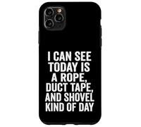 I Can See Today is A Rope Duct Tape Pelle Coque pour iPhone 11 Pro Max