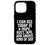 I Can See Today is A Rope Duct Tape Pelle Coque pour iPhone 16 Pro