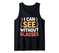 I Can See Without Glasses Visions Puns Lines - Débardeur