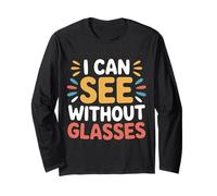 I Can See Without Glasses Visions Puns Lines - Manche Longue