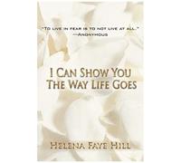I Can Show You The Way Life Goes