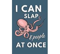 I Can Slap 8 People At Once: Octopus Gifts For Men,Women,Kids:Cute & Elegant Blank Lined Notebook/Journal To Write In.