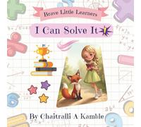 I Can Solve It!: For Every Child Who’s Learning to Try, Fail, and Try Again
