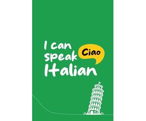 I Can Speak Italian: Learning Italian Notebook 6x9 120 Page Lined Journal - Perfect Gift for Italian Language Learners