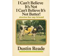 I Can’t Believe It’s Not I Can’t Believe It’s Not Butter!