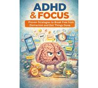 I Can’t Focus: ADHD, Overwhelm, and Getting Stuff Done Anyway.