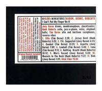 Miniature · Joey Baron · Tim Berne · Hank Roberts – I Can't Put My Finger on It – Edel