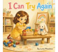 I Can Try Again: A Gentle Story About Learning from Mistakes and Never Giving Up