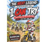 I Can Try! Book 1: First Ride, Jump, Race: Learn to Read and Ride Motocross Activity Book for Ages 3-5
