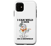 I Can Weld A Dick on A Snowman Soudeuse à souder Coque pour iPhone 11